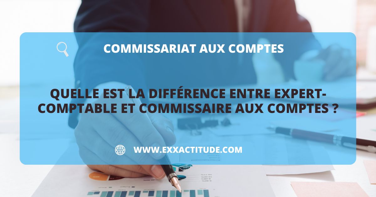 différence expert comptable et commissaire aux comptes