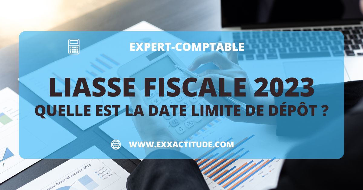 liasse fiscale 2023 date limite