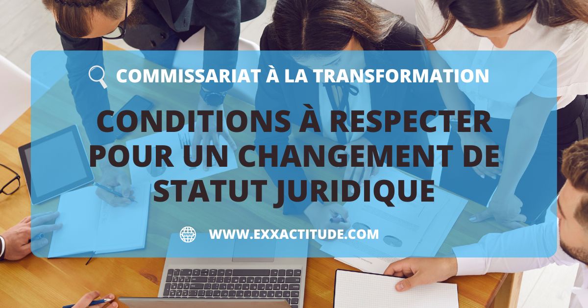 conditions pour changer de statut juridique